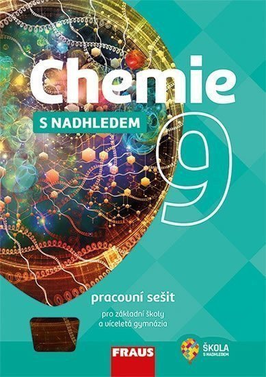 Chemie 9 s nadhledem pro ZŠ a víceletá gymnázia - Pracovní sešit – Škoda Jiří