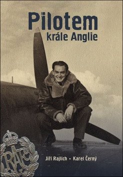Pilotem krále Anglie – Rajlich Jiří