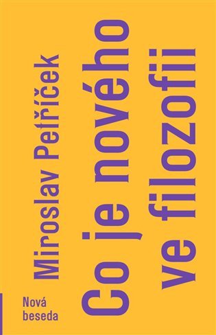 Co je nového ve filozofii – Petříček Miroslav