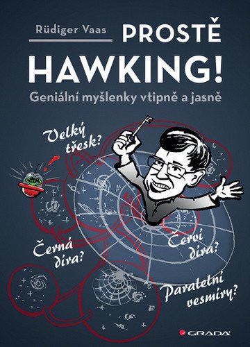 Prostě Hawking - Geniální myšlenky vtipně a jasně – Vaas Rüdiger