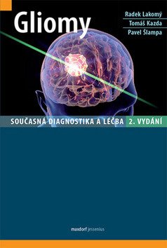 Gliomy - Současná diagnostika a léčba – group of authors