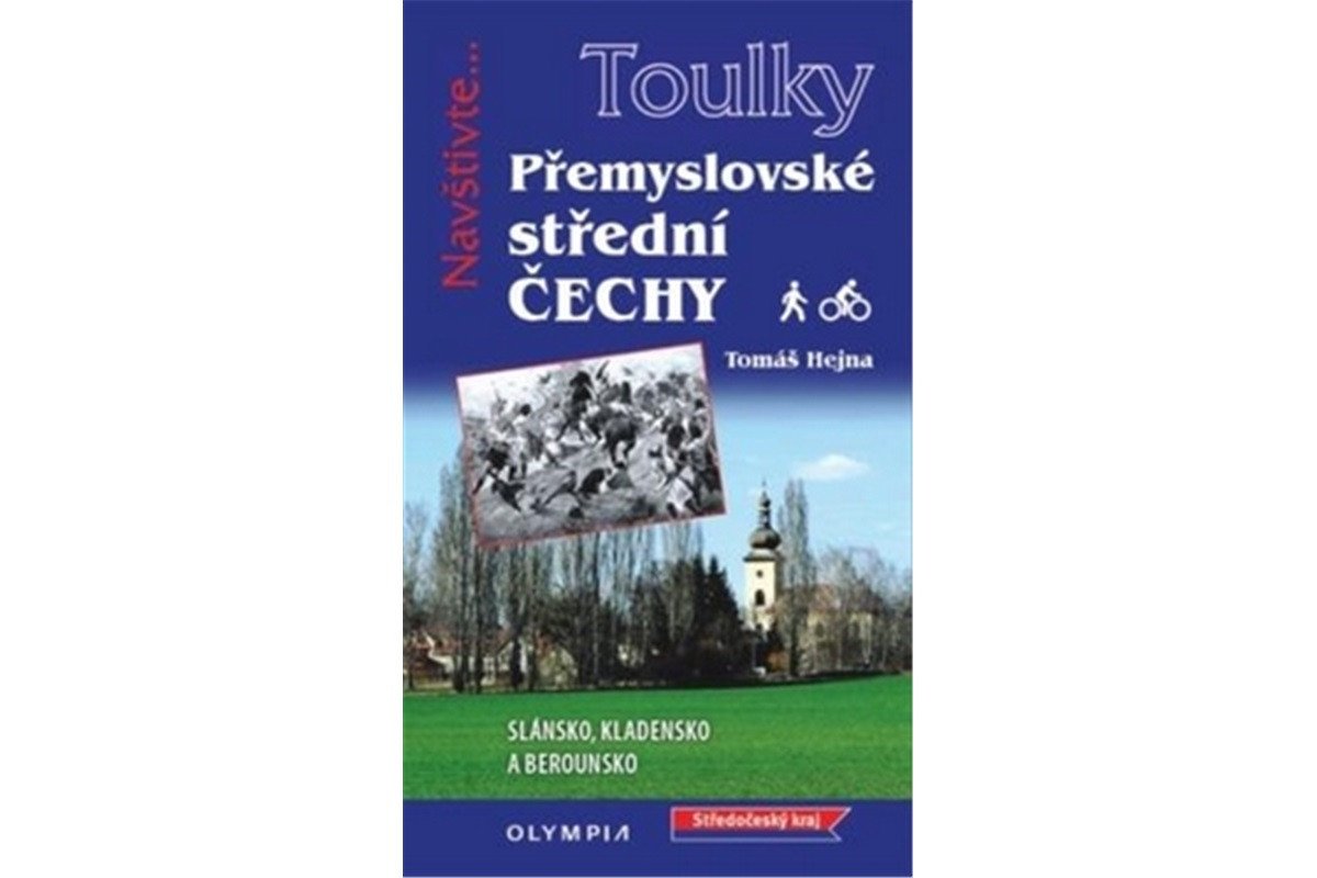 Toulky Přemyslovské střední Čechy - Pěšky i na kole – Hejna Tomáš