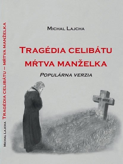 Tragédia celibátu - Mŕtva manželka – Baláž Peter Lucian