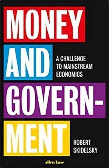 Money and Government – Skidelsky Robert
