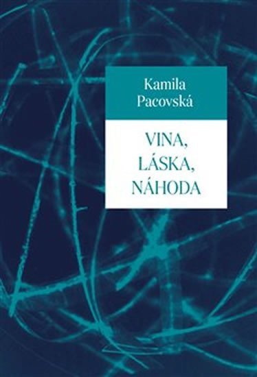 Vina láska náhoda – Pacovská Kamila