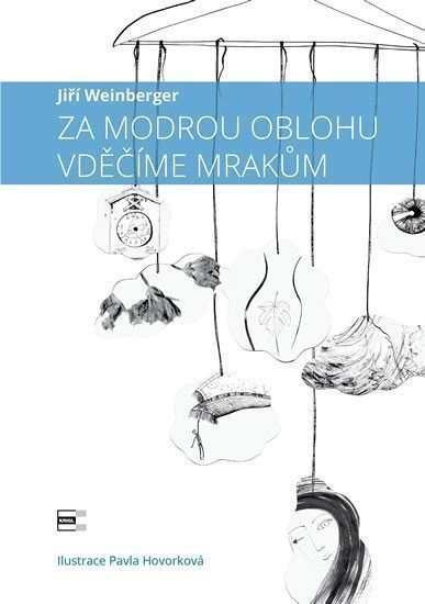 Za modrou oblohu vděčíme mrakům – Weinberger Jiří