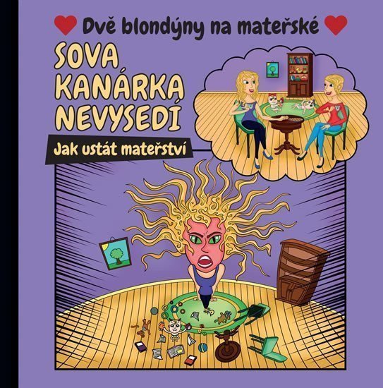 Sova kanárka nevysedí - Jak ustát mateřství – Karpíšková Kamila