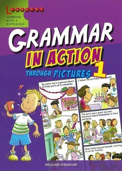 Grammar in Action Through Pictures 1 – Fergusson Rosalind