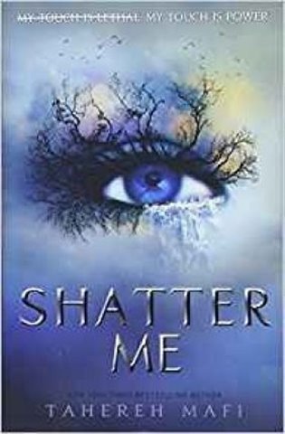 Shatter Me – Mafi Tahereh