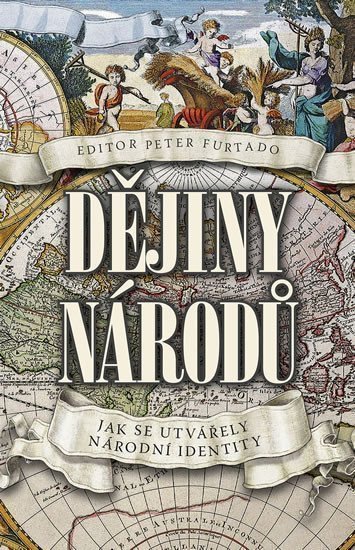 Dějiny národů - Jak se utvářely národní identity – Furtado Peter