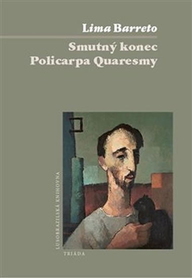Smutný konec Policarpa Quaresmy – Barreto Lima