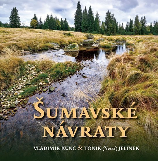 Šumavské návraty – Kunc Vladimír
