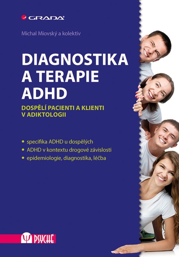 Diagnostika a terapie ADHD - Dospělí pacienti a klienti v adiktologii – kolektiv autorů HoryDoly
