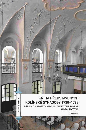 Kniha představených kolínské synagogy 1730-1783 – Sixtová Olga