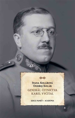 Generál četnictva Karel Vyčítal – Kolářová Ivana