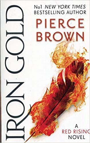 Iron Gold : The explosive new novel in the Red Rising series: Red Rising Series 4 – Brown Pierce (2018)