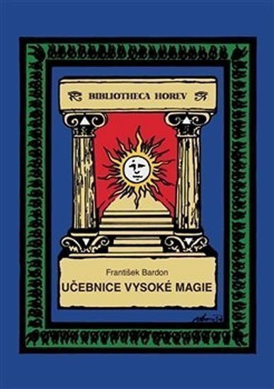 Učebnice vysoké magie – Bardon František