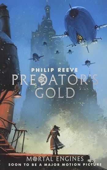 Predator´s Gold: Mortal Engines Quartet – Reeve Philip (2018)