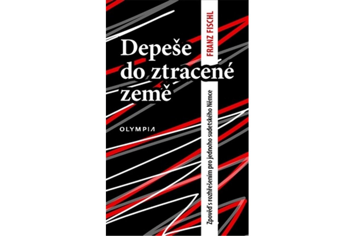 Depeše do ztracené země - Zpověď s rozhřešením pro jednoho studentského Němce – Fischl Franz