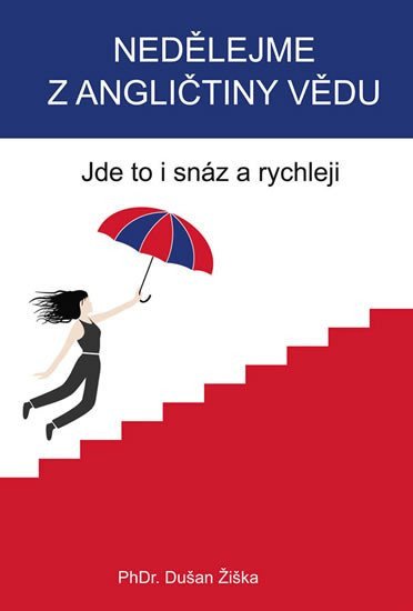 Nedělejme z angličtiny vědu – Žiška Dušan