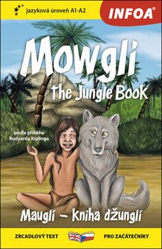 Mauglí - Kniha džunglí / Mowgli - The Jungle Book - Zrcadlová četba (A1-A2) – Kipling Rudyard Joseph (2018)