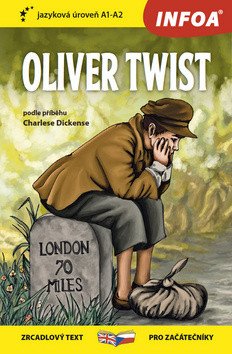 Oliver Twist - Zrcadlová četba A1-A2 – Dickens Charles