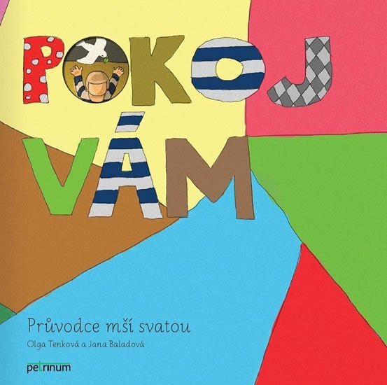 Pokoj vám - Průvodce mší svatou – Tenková Olga