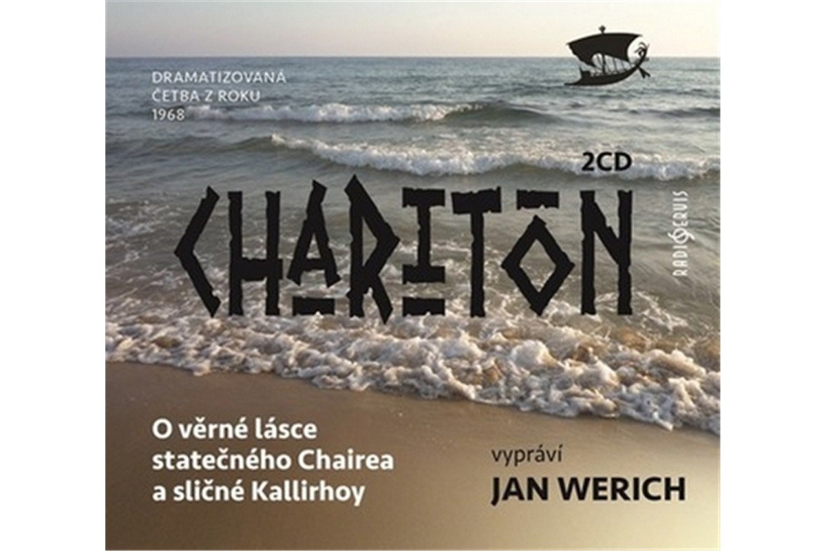 O věrné lásce statečného Chairea a sličné Kallirhoy - 2 CD