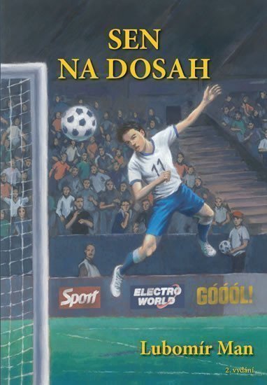 Sen na dosah - Výjimečný příběh chlapce trpícího za fair play – Man Lubomír