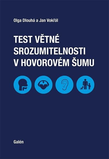 Test větné srozumitelnosti v hovorovém šumu CD – Dlouhá Olga Vokřál Jan