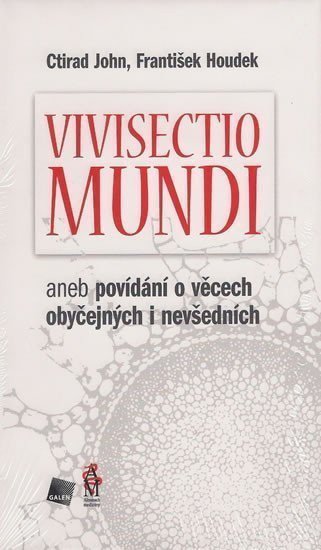 Vivisectio mundi aneb povídání o věcech obyčejných i nevšedních – John Ctirad
