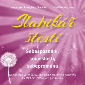 Slabikář štěstí 2 - Sebepoznání souvislosti sebeproměna - CDmp3 Čte Vítek Martinec – Baričák Pavel Hirax