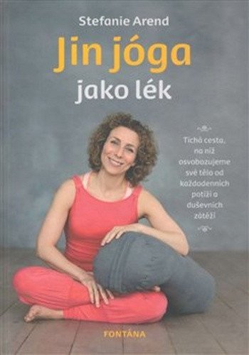 Jin jóga jako lék – Arend Stefanie