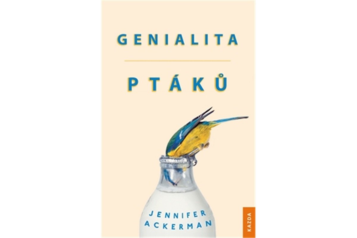 Genialita ptáků – Ackerman Jennifer