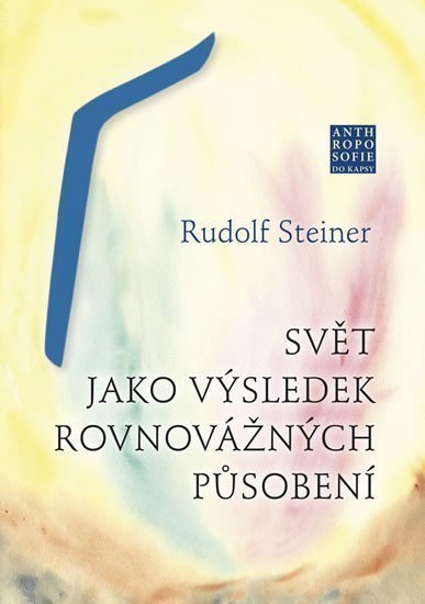 Svět jako výsledek rovnovážných působení – Steiner Rudolf