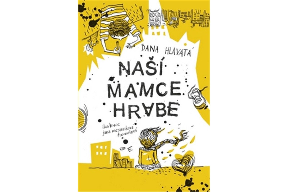 Naší mamce hrabe – Hlavatá Dana