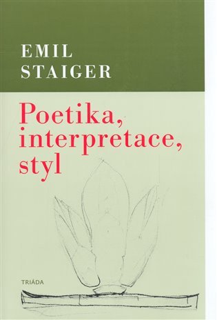 Poetika interpretace styl – Staiger Emil