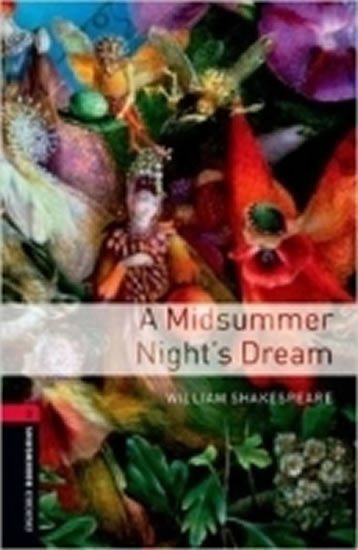 Oxford Bookworms Library 3 A Midsummer Nights Dream New Edition – Shakespeare William