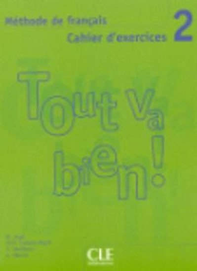 Tout va bien 2 Cahier dexercices CD – Auge Helene