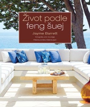 Život podle feng šuej – Barret Jayme