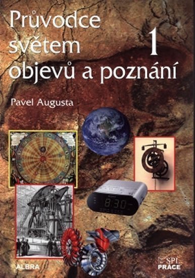 Průvodce světem objevů a poznání 1 – Augusta Pavel