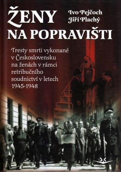 Ženy na popravišti – Pejčoch Ivo