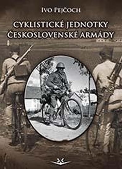 Cyklistické jednotky československé armády – Pejčoch Ivo