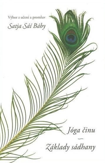 Jóga činu Základy sádhany – Bába Satja Sáí