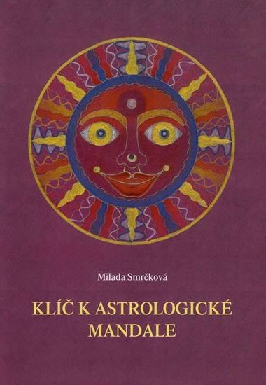 Klíč k astrologické mandale – Smrčková Milada