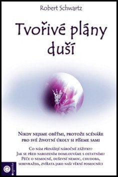 Tvořivé plány duší – Schwartz Robert