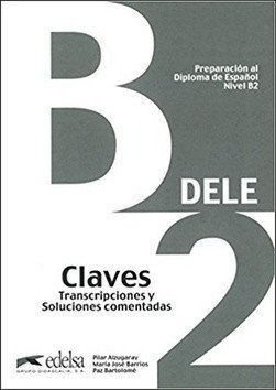Dele B2 Claves preparacion al diploma de espanol – group of authors