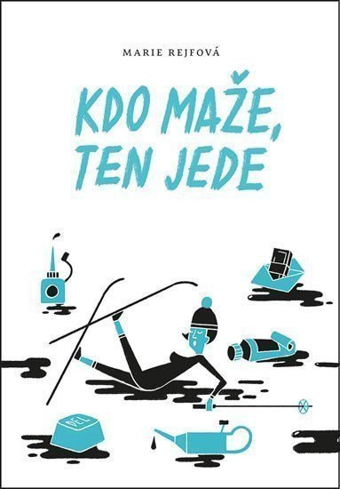 Kdo maže ten jede – Rejfová Marie