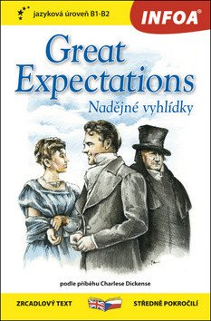 Nadějné vyhlídky Great Expectations - Zrcadlová četba B1-B2 – Dickens Charles