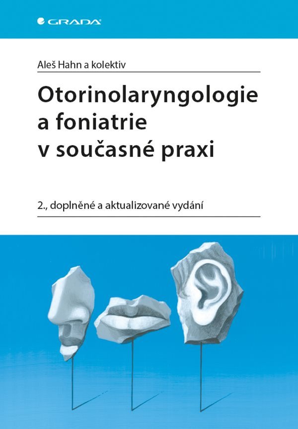 Otorinolaryngologie a foniatrie v současné praxi – group of authors